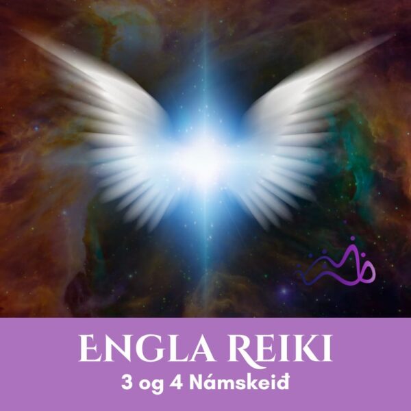 Engla Reiki 3 og 4 námskeið
